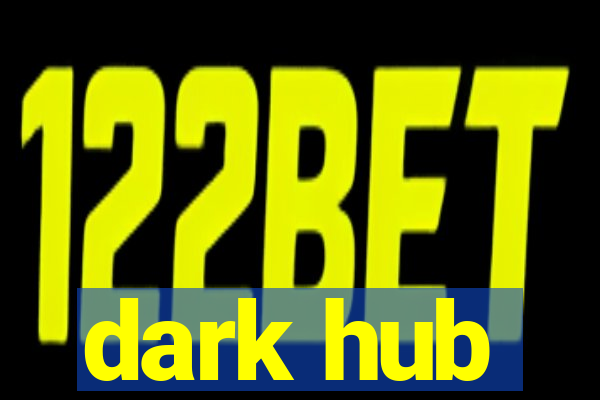 dark hub